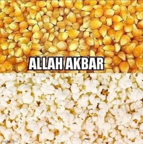 How to make popcorn diy | image tagged in allahu akbar | made w/ Imgflip meme maker