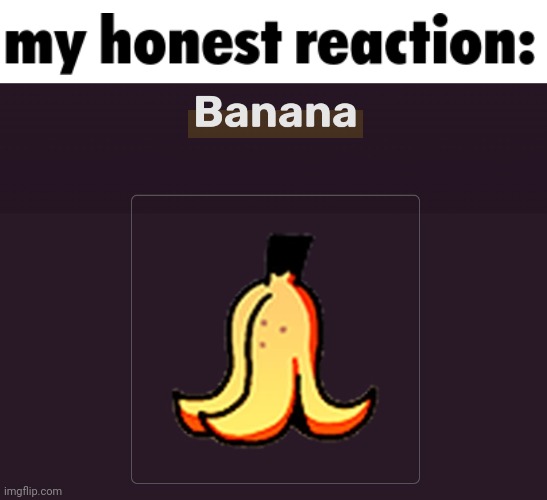 Banana. | image tagged in banana | made w/ Imgflip meme maker