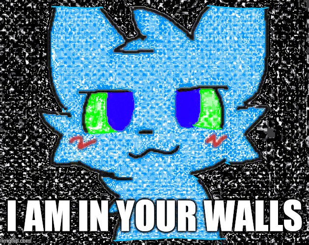 Boykisser Retro | I AM IN YOUR WALLS | image tagged in boykisser retro | made w/ Imgflip meme maker