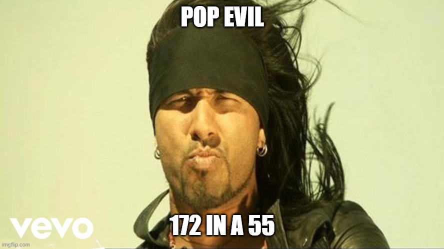 Hunters Pop Evil Remake | POP EVIL; 172 IN A 55 | image tagged in music,hunter biden | made w/ Imgflip meme maker