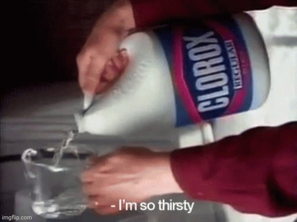 I'm so thirsty | image tagged in i'm so thirsty | made w/ Imgflip meme maker