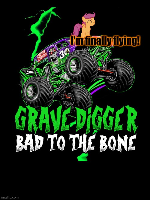 5000 and 1 horsepower! | I'm finally flying! | image tagged in but why why would you do that,grave digger,vroom vroom,scootaloo | made w/ Imgflip meme maker