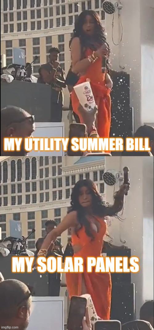 Cardi B Mic | MY UTILITY SUMMER BILL; MY SOLAR PANELS | image tagged in cardi b,the sun | made w/ Imgflip meme maker