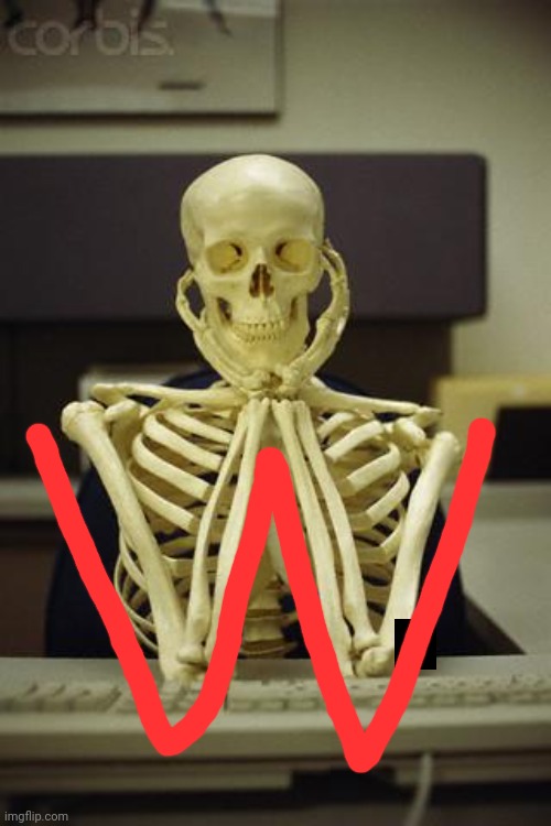 Waiting Skeleton | image tagged in waiting skeleton | made w/ Imgflip meme maker