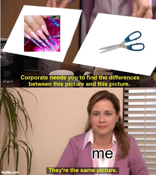 what i see | me | image tagged in memes,they're the same picture | made w/ Imgflip meme maker