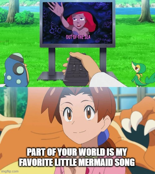 delia ketchum watching the little mermaid on tv | PART OF YOUR WORLD IS MY FAVORITE LITTLE MERMAID SONG | image tagged in delia ketchum watching who on tv,pokemon,disney princesses,that's the neat part you don't,ariel,nintendo | made w/ Imgflip meme maker