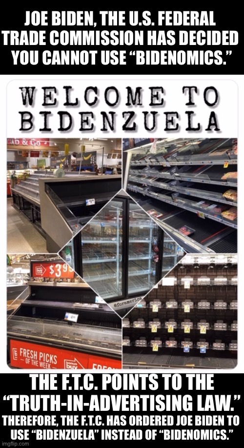 WELCOME TO BIDENZUELA! | YOU CANNOT USE “BIDENOMICS.” | image tagged in joe biden,biden,democrat party,incompetence,government corruption,communism | made w/ Imgflip meme maker