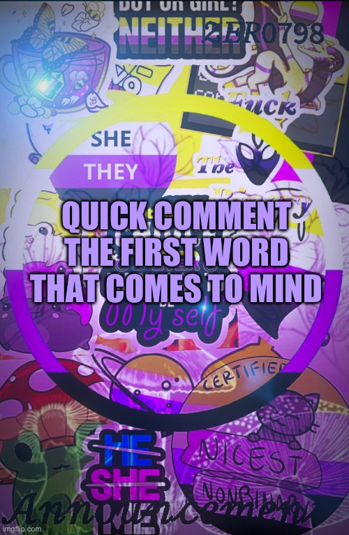Ahhhhhh | QUICK COMMENT THE FIRST WORD THAT COMES TO MIND | made w/ Imgflip meme maker