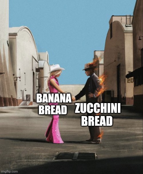 When two delicious baked goods meet | BANANA BREAD; ZUCCHINI BREAD | image tagged in barbenheimmer | made w/ Imgflip meme maker