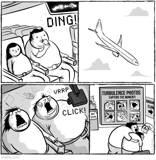 Turbulence | image tagged in turbulence,plane,airplane,screaming,comics,comics/cartoons | made w/ Imgflip meme maker