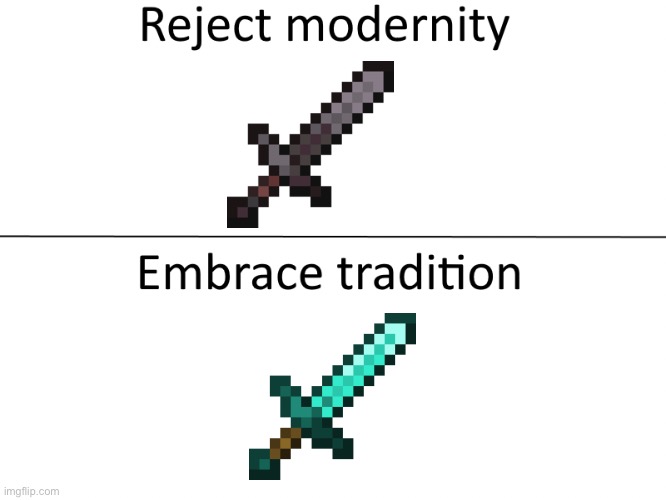 Please, Mojang!!! | image tagged in reject modernity embrace tradition | made w/ Imgflip meme maker