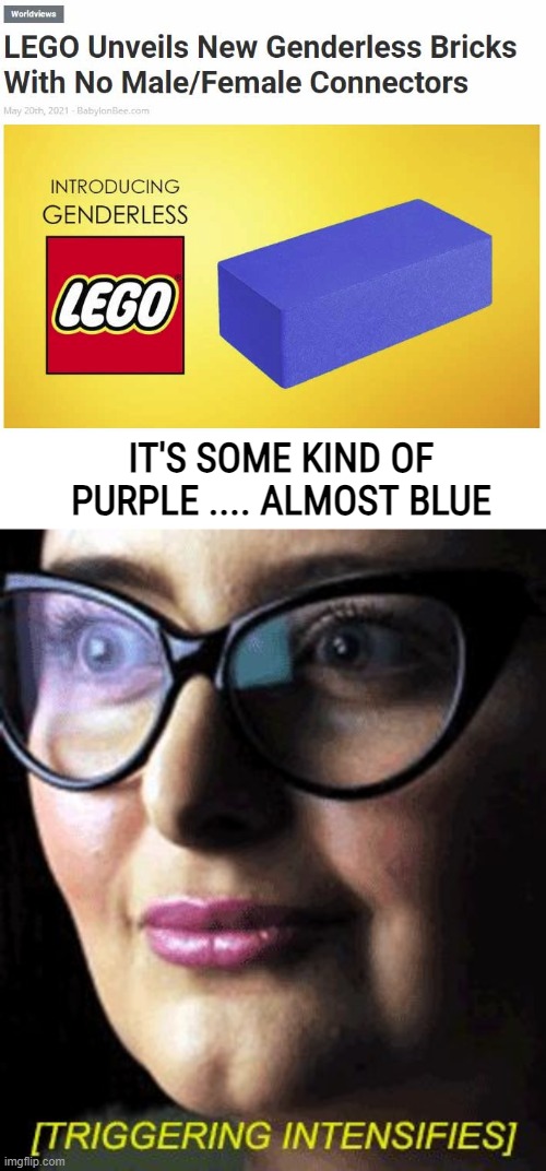 IT'S SOME KIND OF PURPLE .... ALMOST BLUE | image tagged in triggered,gender identity,funny,identity politics | made w/ Imgflip meme maker