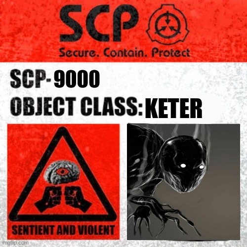 SCP-9000 Label | 9000; KETER | image tagged in scp label template keter | made w/ Imgflip meme maker