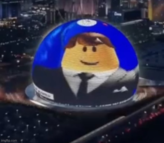 The Las Vegas sphere has fallen | made w/ Imgflip meme maker
