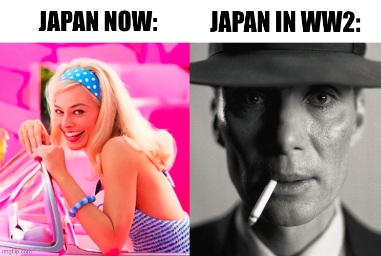 War crime moment | JAPAN NOW:; JAPAN IN WW2: | image tagged in barbie vs oppenheimer | made w/ Imgflip meme maker