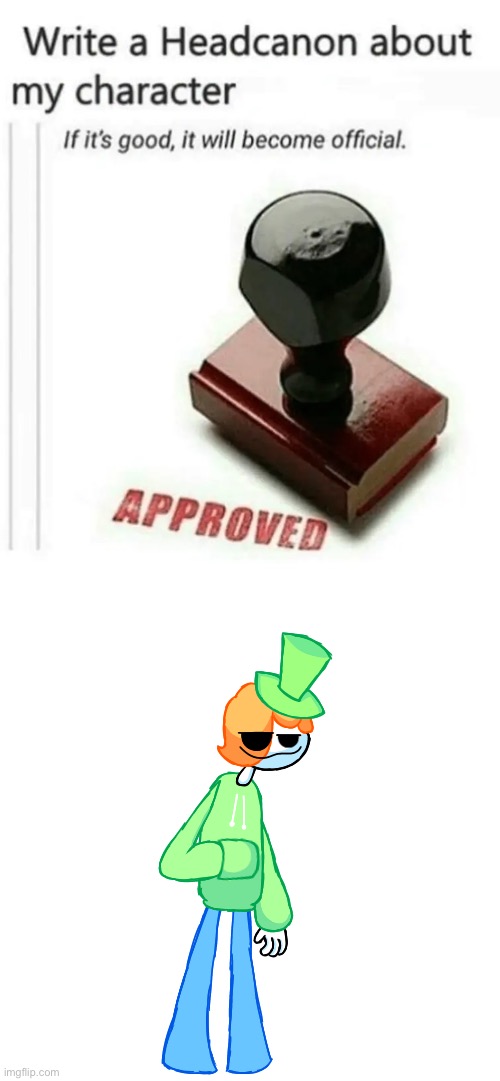 Weed ass mf!!!!! He is a Leprechaun who is names Lucky | image tagged in write a headcanon about my character | made w/ Imgflip meme maker
