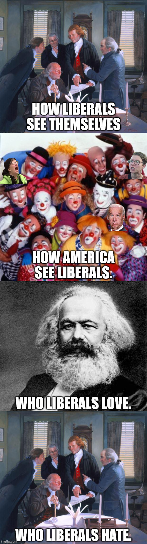 The problem with liberals is they do not understand reality. | HOW LIBERALS SEE THEMSELVES; HOW AMERICA SEE LIBERALS. WHO LIBERALS LOVE. WHO LIBERALS HATE. | image tagged in liberals think they are noble,liberals think they are normal americans,liberals call everyone who is not them extremists | made w/ Imgflip meme maker