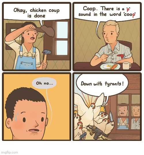 Chicken coop | image tagged in tyrants,chicken,coop,tyrant,comics,comics/cartoons | made w/ Imgflip meme maker
