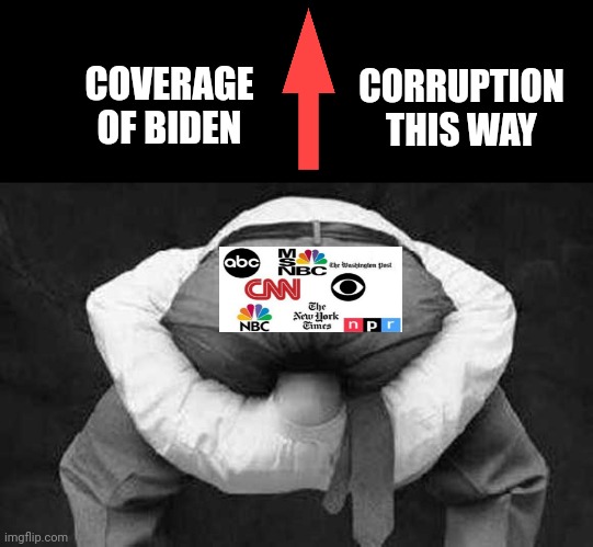 Head up ass  | CORRUPTION THIS WAY; COVERAGE OF BIDEN | image tagged in head up ass | made w/ Imgflip meme maker