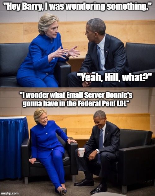 Federal Pen Emails | "I wonder what Email Server Donnie's gonna have in the Federal Pen! LOL" | made w/ Imgflip meme maker