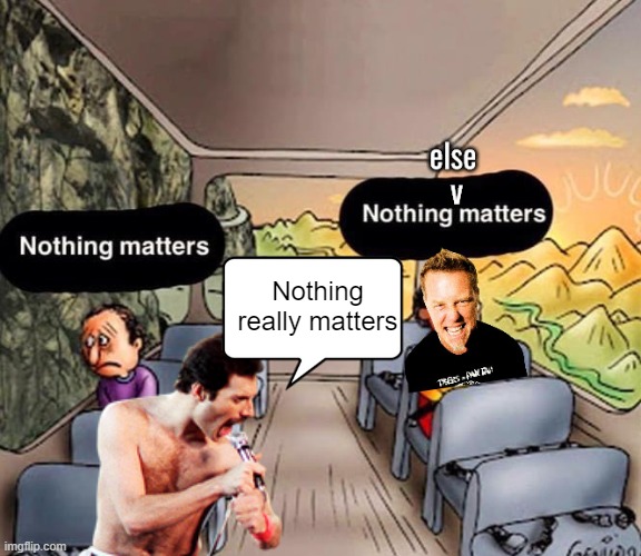 Nothing really matters | made w/ Imgflip meme maker