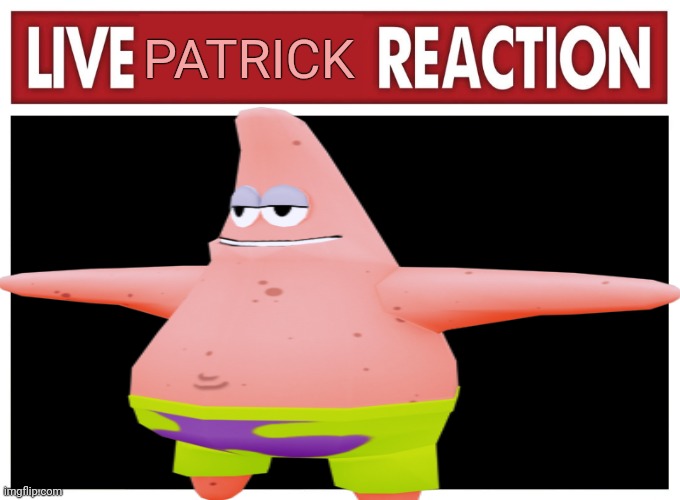Stop it. Get some help | PATRICK | image tagged in live reaction,stop it get some help,patrick star | made w/ Imgflip meme maker