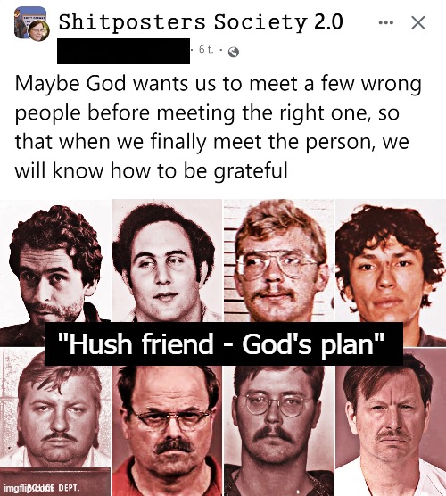 "Hush friend - God's plan" | image tagged in religion | made w/ Imgflip meme maker
