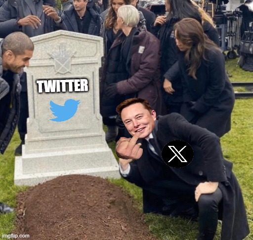 i am x over grave | TWITTER | image tagged in grant gustin over grave,twitter,elon musk buying twitter,brace yourselves x is coming,elon musk laughing,elon musk | made w/ Imgflip meme maker