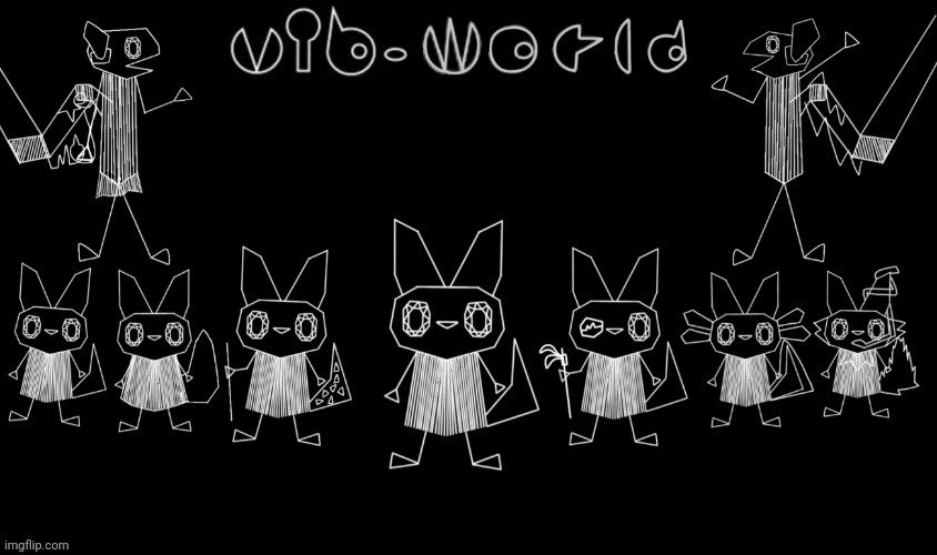 Vib world!!! | made w/ Imgflip meme maker