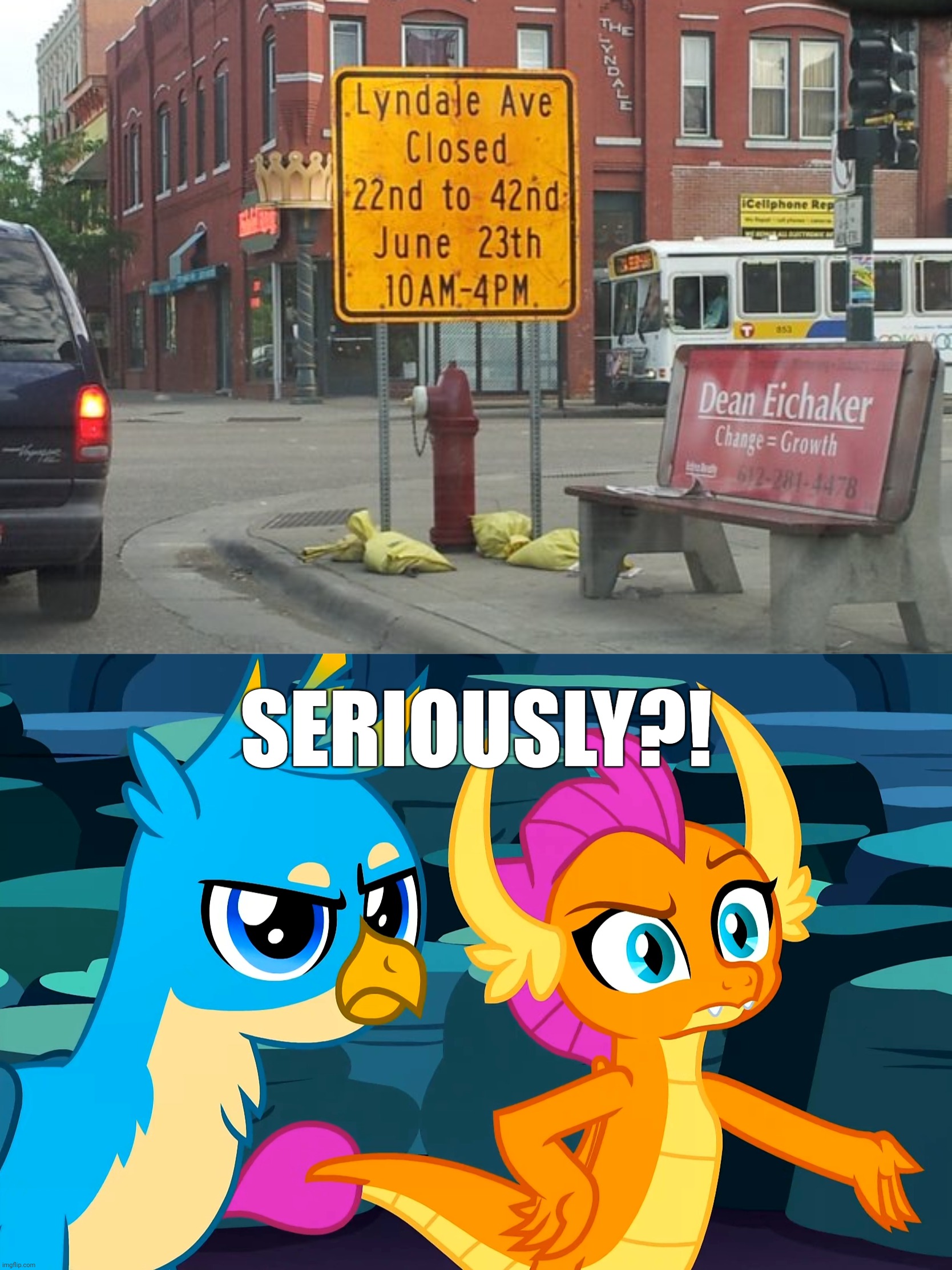 How to disappoint people... | SERIOUSLY?! | image tagged in you did this mlp,you had one job,date,stupid signs,funny signs,funny | made w/ Imgflip meme maker