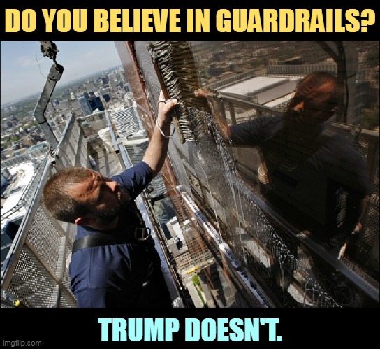 Trump is unable to play by the rules, or even understand them. | DO YOU BELIEVE IN GUARDRAILS? TRUMP DOESN'T. | image tagged in donald trump,guardrails,conduct | made w/ Imgflip meme maker