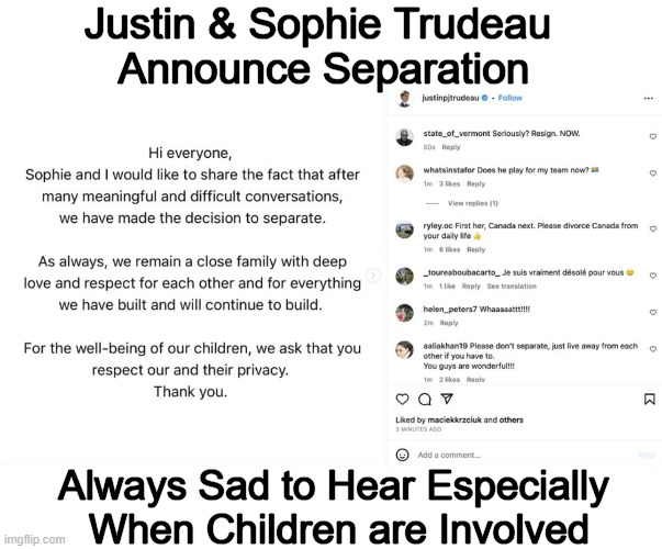 Breaking News | Justin & Sophie Trudeau 
Announce Separation; Always Sad to Hear Especially 
When Children are Involved | image tagged in political meme,justin trudeau,wife,split,canada | made w/ Imgflip meme maker