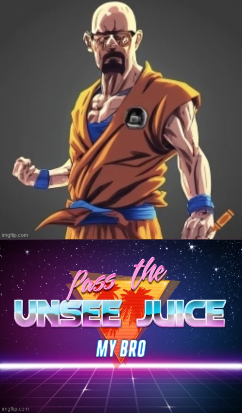 I’m sorry but W H A R ? | image tagged in saiyan waltuh,pass the unsee juice my bro,dear god,why,please grant me the sweet release of death,front page | made w/ Imgflip meme maker