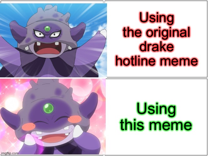 Which one is better? The original or this one? | Using the original drake hotline meme; Using this meme | image tagged in galar slowking drake hotline | made w/ Imgflip meme maker