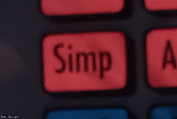 Simp | image tagged in simp | made w/ Imgflip meme maker