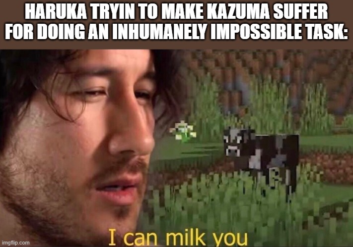 God that little she-devil... | HARUKA TRYIN TO MAKE KAZUMA SUFFER FOR DOING AN INHUMANELY IMPOSSIBLE TASK: | image tagged in i can milk you template,memes,yakuza kiwami,markiplier,crossover memes,crossover meme | made w/ Imgflip meme maker