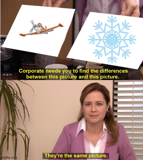 They're The Same Picture Meme | image tagged in memes,they're the same picture | made w/ Imgflip meme maker