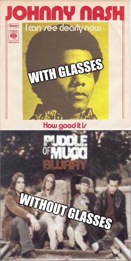 WITH GLASSES; WITHOUT GLASSES | image tagged in blur,i see dead people | made w/ Imgflip meme maker