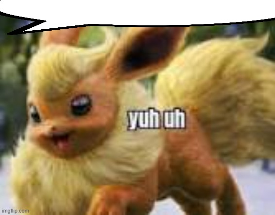 yuh uh flareon | image tagged in yuh uh flareon | made w/ Imgflip meme maker