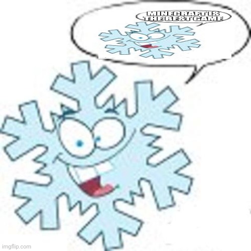 Snowflake | image tagged in snowflake | made w/ Imgflip meme maker