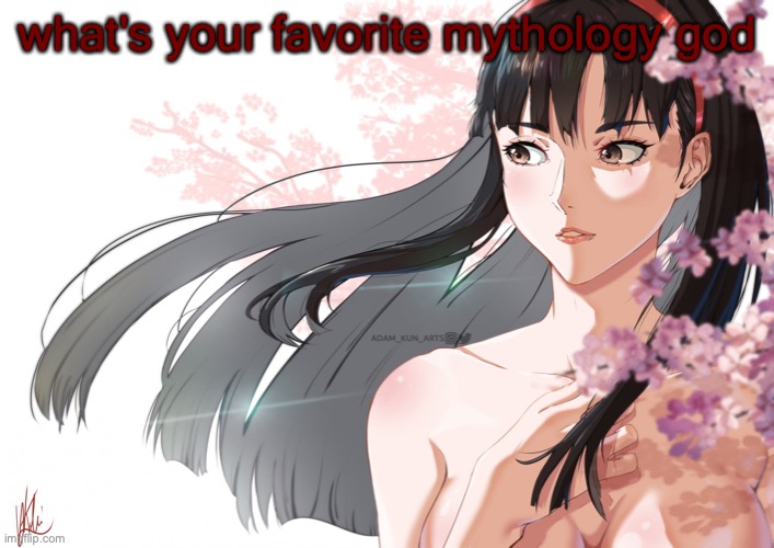 Amaterasu | what's your favorite mythology god | image tagged in amaterasu | made w/ Imgflip meme maker