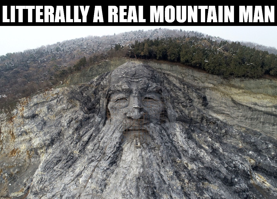 LITTERALLY A REAL MOUNTAIN MAN | made w/ Imgflip meme maker
