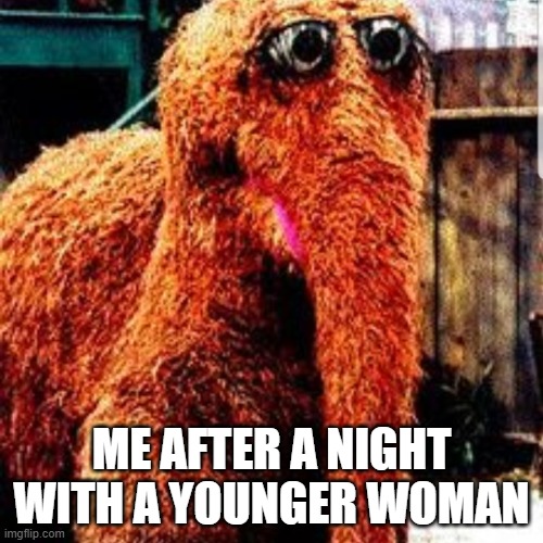 Going To Bed Now | ME AFTER A NIGHT WITH A YOUNGER WOMAN | image tagged in high heels,man,sex,old,young,funny memes | made w/ Imgflip meme maker