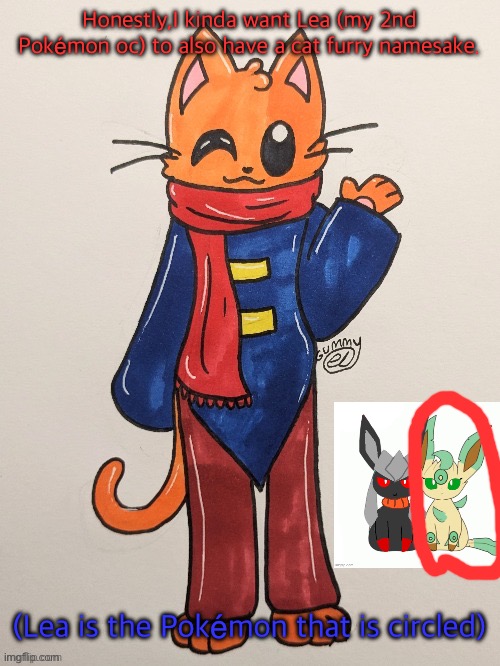 Scarf (redrawn by Gummy Axolotl) | Honestly,I kinda want Lea (my 2nd Pokémon oc) to also have a cat furry namesake. (Lea is the Pokémon that is circled) | image tagged in scarf redrawn by gummy axolotl | made w/ Imgflip meme maker