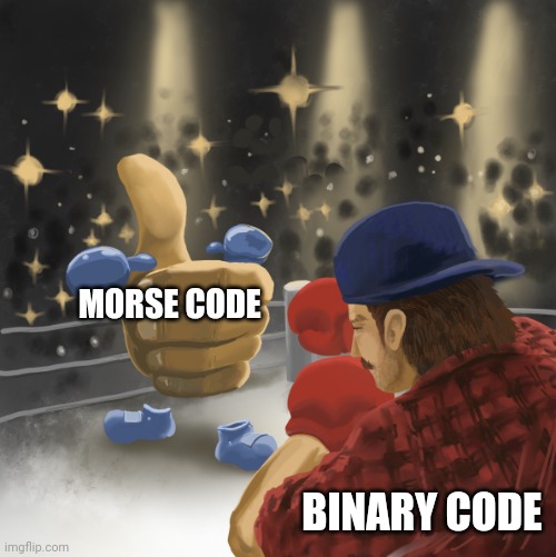 Morse code vs binary code | MORSE CODE; BINARY CODE | image tagged in mrballen vs the like button | made w/ Imgflip meme maker