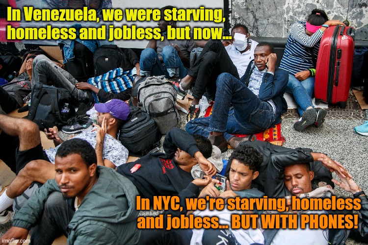 And STILL living in a Dictatorship. | In Venezuela, we were starving, homeless and jobless, but now... In NYC, we're starving, homeless and jobless... BUT WITH PHONES! | made w/ Imgflip meme maker
