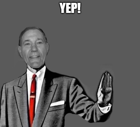 YEP! | image tagged in kewlew blank | made w/ Imgflip meme maker