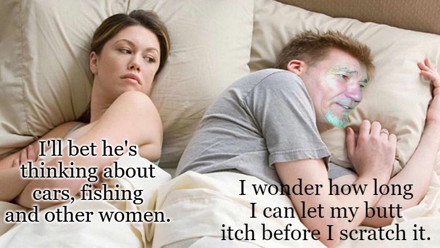 I'll Bet............ | made w/ Imgflip meme maker