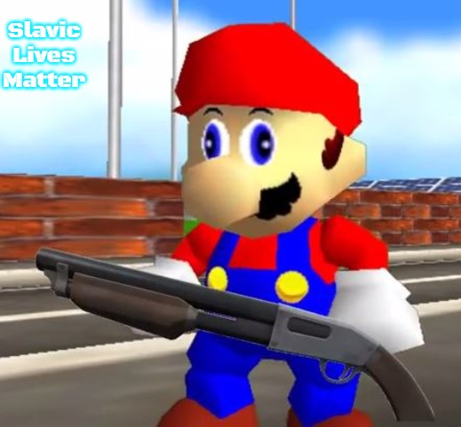 SMG4 Shotgun Mario | Slavic Lives Matter | image tagged in smg4 shotgun mario,slavic,russo-ukrainian war | made w/ Imgflip meme maker