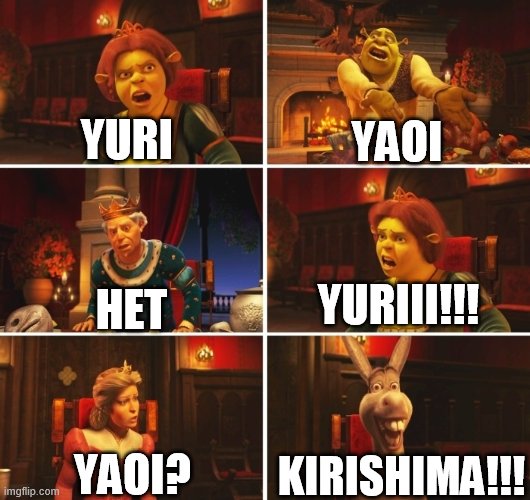 yaoi,het or yuri? | YURI; YAOI; YURIII!!! HET; KIRISHIMA!!! YAOI? | image tagged in shrek fiona harold donkey,yaoi,yuri,het,kirishima | made w/ Imgflip meme maker